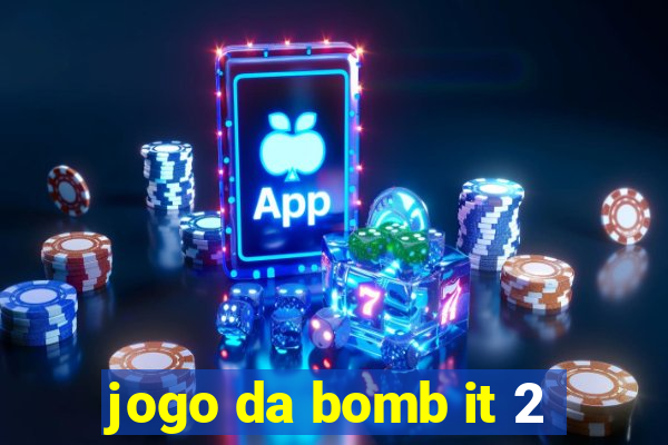 jogo da bomb it 2